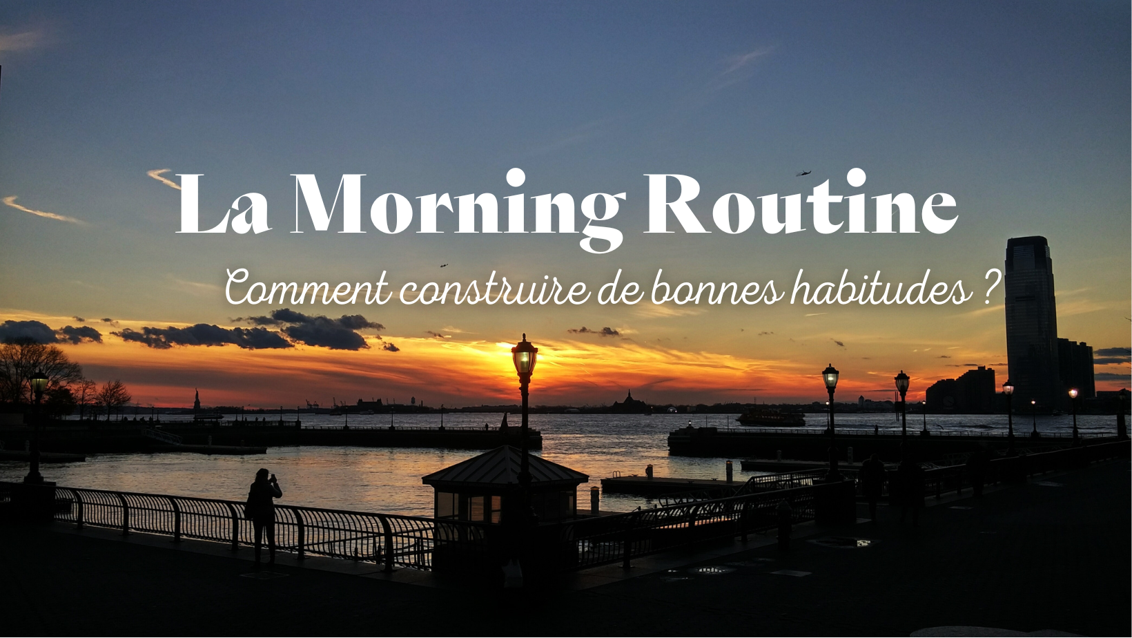 La Routine Matinale Comment Construire De Bonnes Habitudes